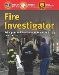 Fire Investigator: Principles and Practice to NFPA 921 and 1033 Fire Investigator: Principles and Practice to NFPA 921 and 1033