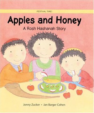 Apples and Honey: A Rosh Hashanah Story (Festival Time!) Apples and Honey: A Rosh Hashanah Story (Festival Time!)