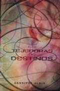 Las Tejedoras De Destinos Las Tejedoras De Destinos