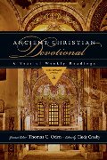 Ancient Christian Devotional: A Year of Weekly Readings, Lectionary Cycle A Ancient Christian Devotional: A Year of Weekly Readings, Lectionary Cycle A