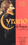 Cyrano de Bergerac: by Edmund Rostand translated by Anthony Burgess Cyrano de Bergerac: by Edmund Rostand translated by Anthony Burgess