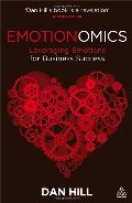 Emotionomics: Leveraging Emotions for Business Success Emotionomics: Leveraging Emotions for Business Success