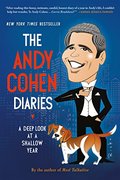 Andy Cohen Diaries: A Deep Look at a Shallow Year, The Andy Cohen Diaries: A Deep Look at a Shallow Year, The
