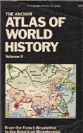 Anchor Atlas of World History, Vol. 2 (From the French Revolution to the American Bicentennial), The Anchor Atlas of World History, Vol. 2 (From the French Revolution to the American Bicentennial), The
