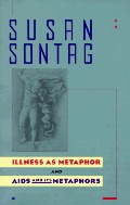 Illness as Metaphor and AIDS and Its Metaphors Illness as Metaphor and AIDS and Its Metaphors