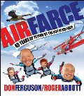 Air Farce: 40 Years of Flying by the Seat of Our Pants Air Farce: 40 Years of Flying by the Seat of Our Pants