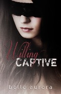 Willing Captive Willing Captive