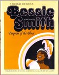 Bessie Smith: Empress of the Blues Bessie Smith: Empress of the Blues