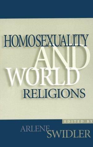 Homosexuality and World Religions Homosexuality and World Religions