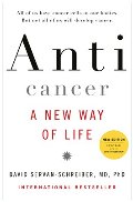 Anticancer: A New Way of Life Anticancer: A New Way of Life