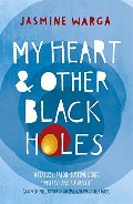 My Heart and Other Black Holes My Heart and Other Black Holes