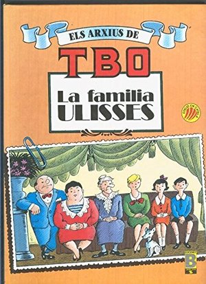 Els Arxius de TBO numero 1: La familia Ulisses Els Arxius de TBO numero 1: La familia Ulisses