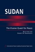 Sudan: The Elusive Quest for Peace (International Peace Academy Occasional Paper) Sudan: The Elusive Quest for Peace (International Peace Academy Occasional Paper)
