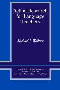 Action Research for Language Teachers (Cambridge Teacher Training and Development) Action Research for Language Teachers (Cambridge Teacher Training and Development)
