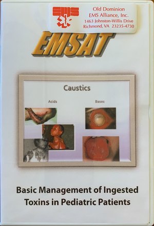 Basic Management of Ingested Toxins in Pediatric Patients (EMSAT) Basic Management of Ingested Toxins in Pediatric Patients (EMSAT)