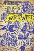 Buffalo Bill's Story of the Wild West Buffalo Bill's Story of the Wild West