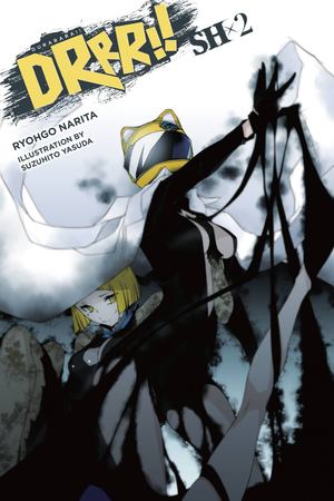 Durarara!! SH, Vol. 2 (light Novel) Durarara!! SH, Vol. 2 (light Novel)