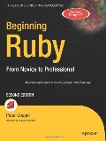 Beginning Ruby: From Novice to Professional (Expert's Voice in Open Source) Beginning Ruby: From Novice to Professional (Expert's Voice in Open Source)