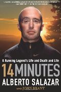 14 Minutes: A Running Legend's Life and Death and Life 14 Minutes: A Running Legend's Life and Death and Life
