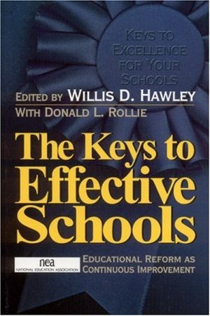 Keys to Effective Schools: Educational Reform as Continuous Improvement:, The Keys to Effective Schools: Educational Reform as Continuous Improvement:, The