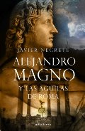 Alejandro Magno y Las Aguilas de Roma (Ucronia) (Spanish Edition) Alejandro Magno y Las Aguilas de Roma (Ucronia) (Spanish Edition)