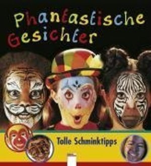 Fantastische Gesichter: Tolle Schminktipps Fantastische Gesichter: Tolle Schminktipps