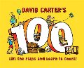 David Carter's 100: Lift the Flaps and Learn to Count! David Carter's 100: Lift the Flaps and Learn to Count!