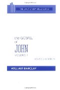 Gospel of John, Vol. 1 (The Daily Study Bible Series), The Gospel of John, Vol. 1 (The Daily Study Bible Series), The