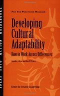 Developing Cultural Adaptability: How to Work Across Differences Developing Cultural Adaptability: How to Work Across Differences