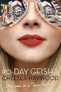 90-day Geisha: My Time as a Tokyo Hostess 90-day Geisha: My Time as a Tokyo Hostess