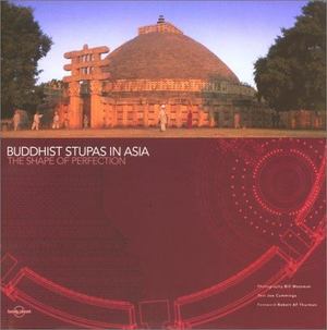 Buddhist Stupas in Asia Buddhist Stupas in Asia