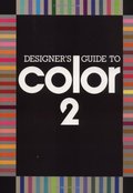 Designer's Guide to Color 2 Designer's Guide to Color 2