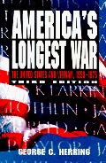 America's Longest War: The United States and Vietnam, 1950-1975 America's Longest War: The United States and Vietnam, 1950-1975