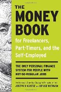 Money Book for Freelancers, Part-Timers, and the Self-Employed: The Only Personal Finance System for People with Not-So-Regular Jobs, The Money Book for Freelancers, Part-Timers, and the Self-Employed: The Only Personal Finance System for People with Not-So-Regular Jobs, The