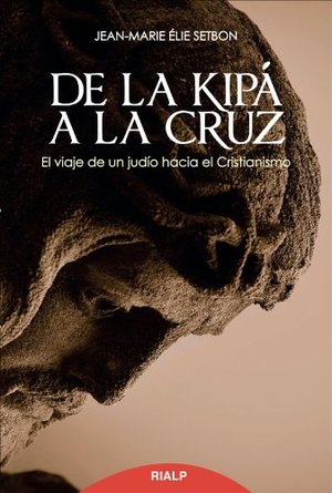 De la Kipá a la Cruz De la Kipá a la Cruz