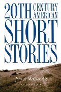 20th Century American Short Stories: An Anthology 20th Century American Short Stories: An Anthology