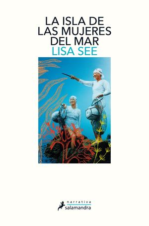 La Isla de Las Mujeres Del Mar / the Island of Sea Women La Isla de Las Mujeres Del Mar / the Island of Sea Women