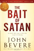 Bait of Satan, 20th Anniversary Edition: Living Free from the Deadly Trap of Offense, The Bait of Satan, 20th Anniversary Edition: Living Free from the Deadly Trap of Offense, The