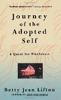 Journey Of The Adopted Self: A Quest For Wholeness Journey Of The Adopted Self: A Quest For Wholeness