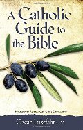 Catholic Guide to the Bible, Revised, A Catholic Guide to the Bible, Revised, A
