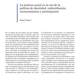 La justicia social en la era de la política de identidad: redistribución, reconocimiento y participación La justicia social en la era de la política de identidad: redistribución, reconocimiento y participación