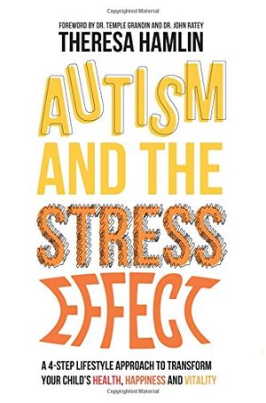 Autism and the Stress Effect Autism and the Stress Effect