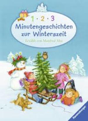 1-2-3 Minutengeschichten zur Winterszeit 1-2-3 Minutengeschichten zur Winterszeit