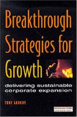 Breakthrough Strategies for Growth Breakthrough Strategies for Growth