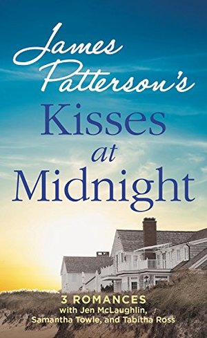 Kisses at Midnight (James Patterson's BookShots Flames) Kisses at Midnight (James Patterson's BookShots Flames)
