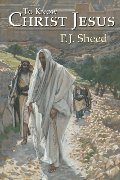 To Know Christ Jesus To Know Christ Jesus