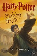 Harry Potter e as Relíquias da Morte (Harry Potter #7) Harry Potter e as Relíquias da Morte (Harry Potter #7)