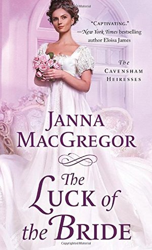 Luck of the Bride: The Cavensham Heiresses, The Luck of the Bride: The Cavensham Heiresses, The