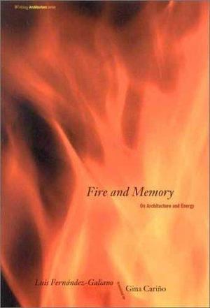 Fire and Memory Fire and Memory