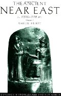 Ancient Near East c. 3000-330 BC, Vol. 1 (Routledge History of the Ancient World), The Ancient Near East c. 3000-330 BC, Vol. 1 (Routledge History of the Ancient World), The